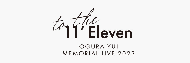 小倉 唯 Memorial LIVE 2023～To the 11'Eleven～ グッズ事前通販